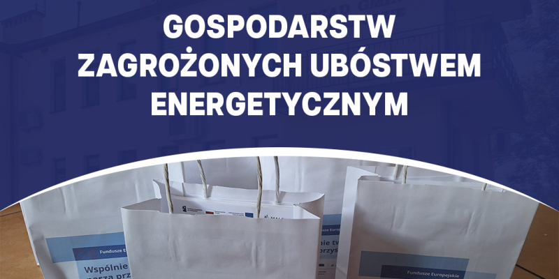 Wsparcie zwiększające bezpieczeństwo gospodarstw zagrożonych ubóstwem energetycznym