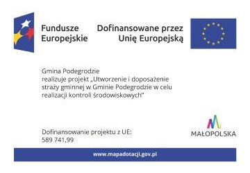 Gmina Podegrodzie realizuje projekt „Utworzenie i doposażenie straży gminnej w Gminie Podegrodzie w celu realizacji kontroli środowiskowych”