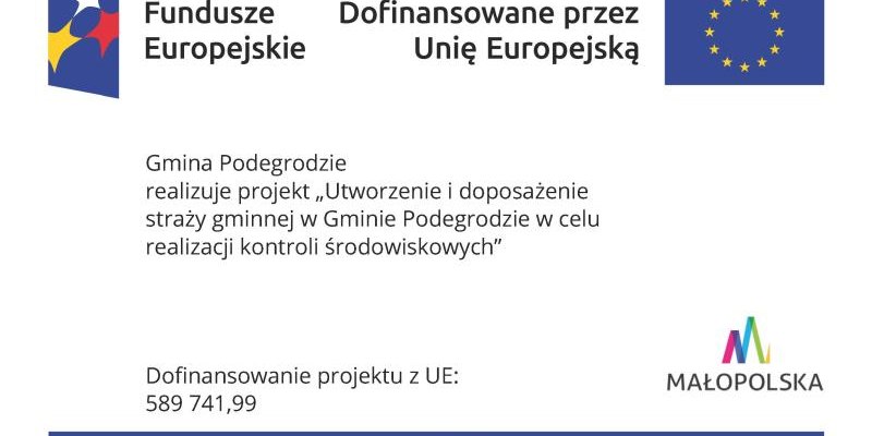 Gmina Podegrodzie realizuje projekt „Utworzenie i doposażenie straży gminnej w Gminie Podegrodzie w celu realizacji kontroli środowiskowych”