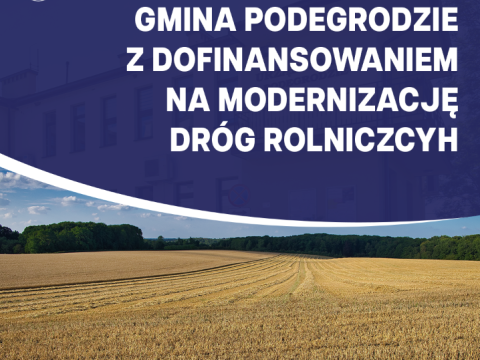 Dofinansowanie na modernizację dróg rolniczych
