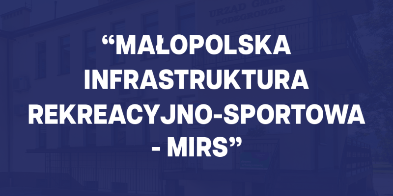 Dofinansowanie w ramach programu „Małopolska Infrastruktura Rekreacyjno-Sportowa 2026”