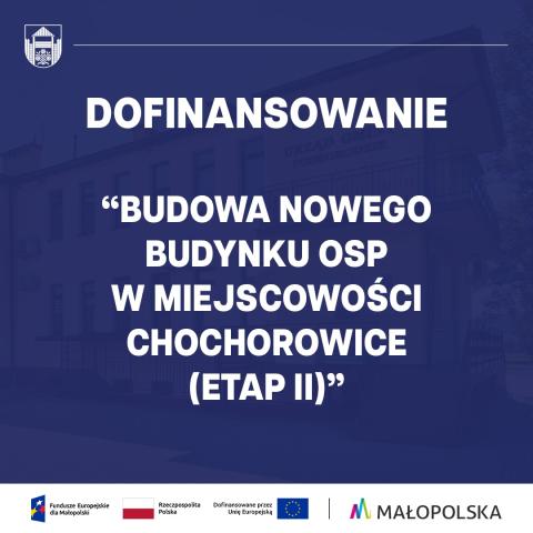 Dofinansowanie na realizację zadania "Budowa nowego budynku OSP w miejscowości Chochorowice - etap II”