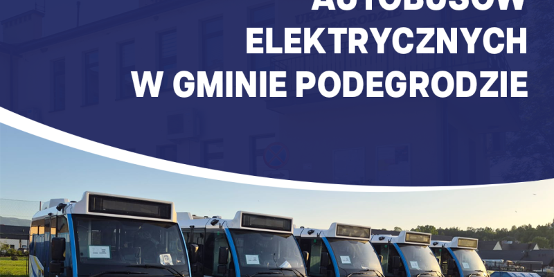 Do Gminy Podegrodzie dotarło 5 nowoczesnych autobusów elektrycznych Karsan e-JEST