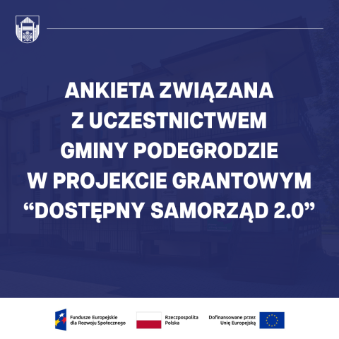 Ankieta związana z uczestnictwem Gminy Podegrodzie w projekcie grantowym „Dostępny samorząd 2.0