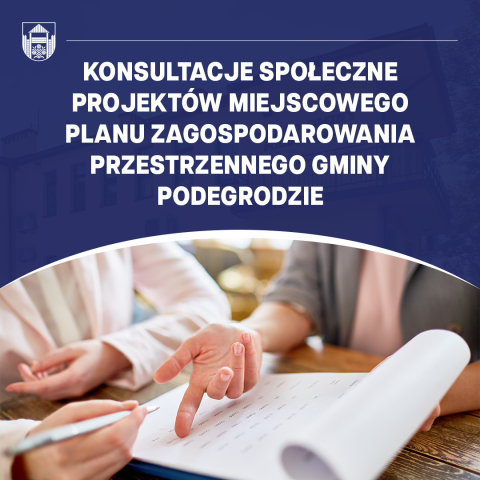 Konsultacje społeczne projektów Miejscowego Planu Zagospodarowania Przestrzennego Gminy Podegrodzie