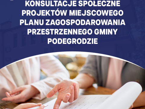Konsultacje społeczne projektów Miejscowego Planu Zagospodarowania Przestrzennego Gminy Podegrodzie
