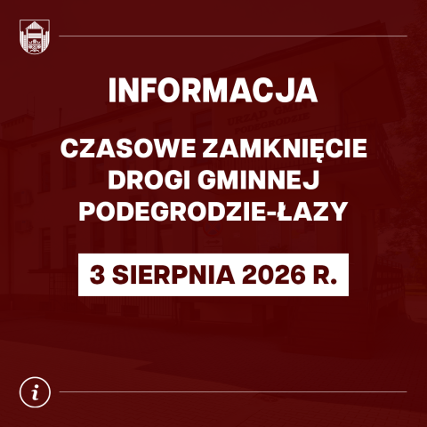 Czasowe zamknięcie drogi gminnej Podegrodzie-Łazy - 3 sierpnia 2026 r.