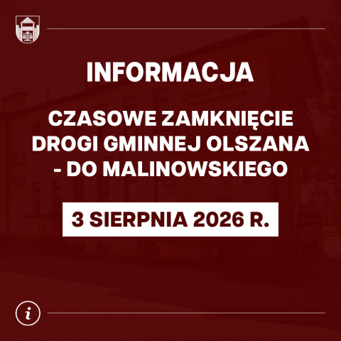 Czasowe zamknięcie drogi gminnej Olszana - do Malinowskiego - 3 sierpnia 2026 r.
