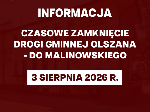 Czasowe zamknięcie drogi gminnej Olszana - do Malinowskiego - 3 sierpnia 2026 r.