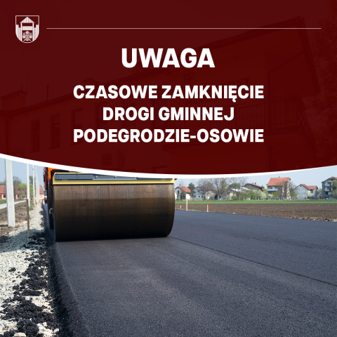 Czasowe zamknięcie drogi gminnej Podegrodzie-Osowie