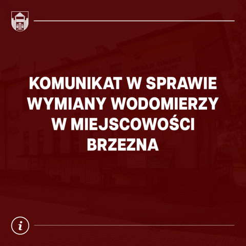 Komunikat w sprawie wodomierzy w miejscowości Brzezna