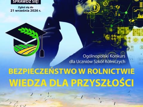 Konkurs „Bezpieczeństwo w Rolnictwie – Wiedza dla Przyszłości”