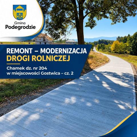 Remont – modernizacja drogi rolniczej Chamek dz. nr 204 w miejscowości Gostwica – cz. 2