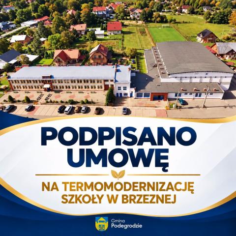 Podpisano umowę na termomodernizację Szkoły w Brzeznej