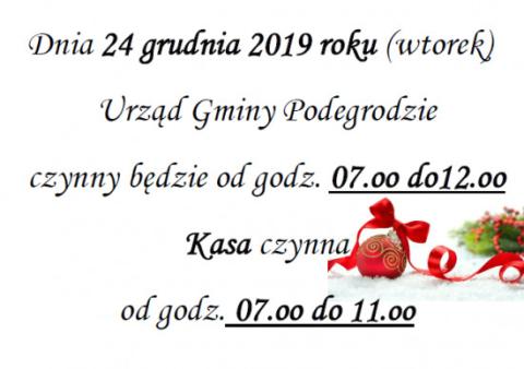 Dnia 24 grudnia 2019 roku (wtorek) Urząd Gminy Podegrodzie czynny będzie od godz. 07.oo do12.oo