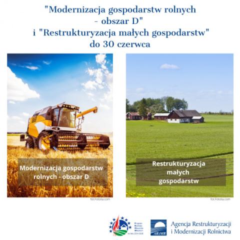 Kończy się czas na złożenie wniosków na „Modernizację w obszarze D” i „Restrukturyzację małych gospodarstw” - informacja prasowa