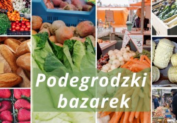 Podegrodzki bazarek otwarty w soboty