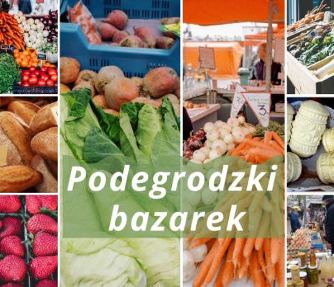 Podegrodzki bazarek otwarty w soboty
