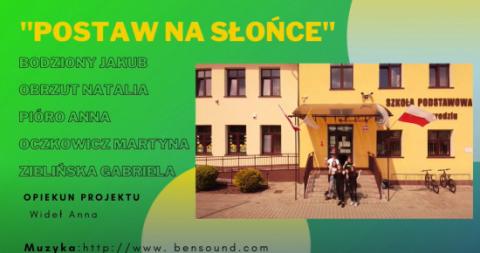 "Postaw na słońce" - projekt uczniów Szkoły Podstawowej w Podegrodziu