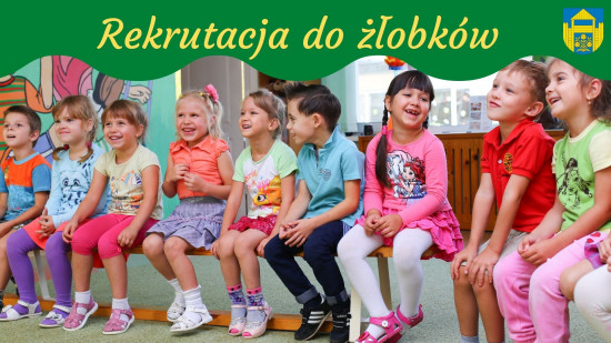 Ogłoszenie o naborze do żłobków