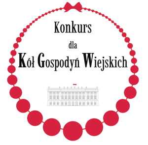 Konkursie dla Kół Gospodyń Wiejskich o Nagrodę Małżonki Prezydenta RP