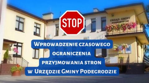 Wprowadzenie czasowego ograniczenia przyjmowania stron w Urzędzie Gminy Podegrodzie