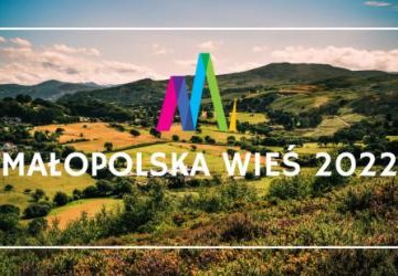 Ogłoszenie konkursu pn. „Małopolska Wieś 2022” skierowanego do gmin z terenu województwa małopolskiego