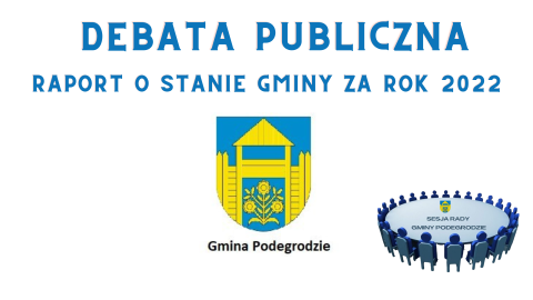Debata publiczna - Raport o stanie Gminy Podegrodzie za 2022 rok