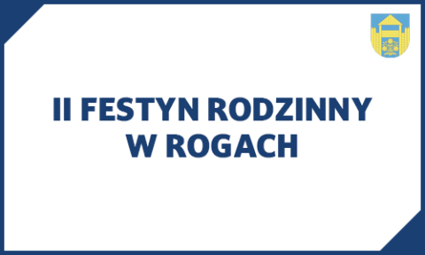 II Festyn Rodzinny w Rogach