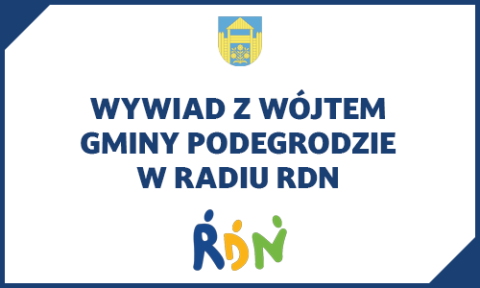 Wywiad z Wójtem Gminy Podegrodzie w radiu RDN Nowy Sącz w programie Słowo za słowo