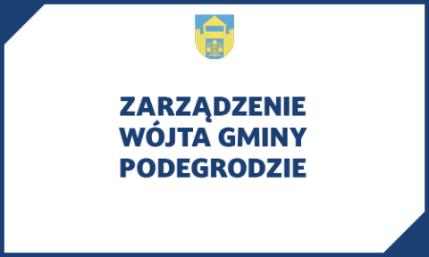 Zarządzenie Nr 120/2024 Wójta Gminy Podegrodzie