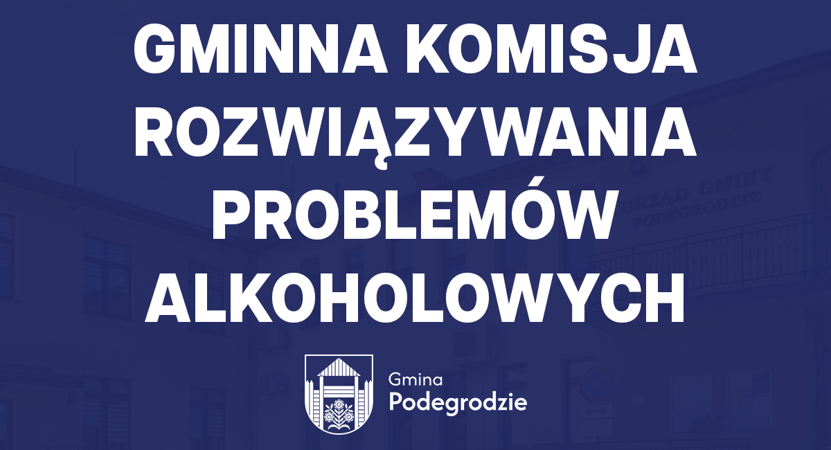 GMINNA KOMISJA ROZWIĄZYWANIA PROBLEMÓW ALKOHOLOWYCH
